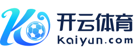 开云官网 - 开云官方在线 - Kaiyun入口平台